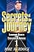 Secrets of the Journey, Volume 1 by Mike Murdoch