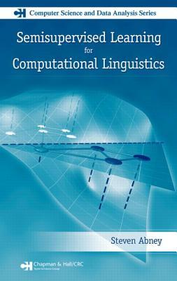 Semisupervised Learning for Computational Linguistics (Chapman & Hall/CRC Computer Science & Data Analysis)