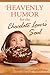 Heavenly Humor for the Chocolate Lover's Soul