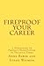 FireProof Your Career by Anne Baber