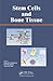 Stem Cells and Bone Tissue by Rajkumar Rajendram