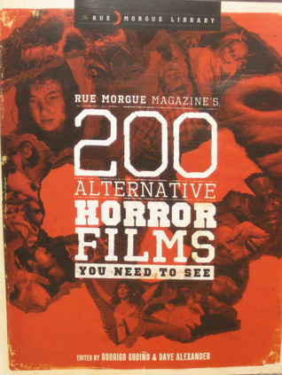 Rue Morgue Magazine's 200 Alternative Horror Films You Need To See (Paperback)