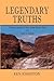 Legendary Truths, Peter Lassen & His Gold Rush Trail in Fact & Fable