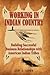 Working in Indian Country: Building Successful Business Relationships with American Indian Tribes