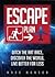 Escape Plan: Ditch the Rat Race, Discover the World, Live Better for Less