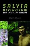 Salvia Divinorum: Shamanic Plant Medicine