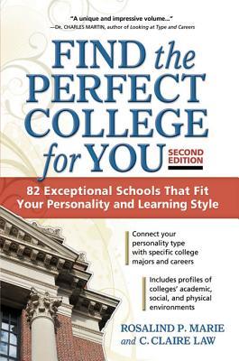 Find the Perfect College for You: 82 Exceptional Schools that Fit Your Personality and Learning Style