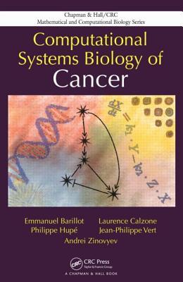 Computational Systems Biology of Cancer (Chapman & Hall/CRC Computational Biology Series)