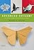 Advanced Origami: An Artist's Guide to Performances in Paper: Origami Book with 15 Challenging Projects