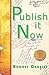 Publish It Now by Rodney Charles