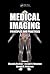 Medical Imaging: Principles and Practices
