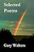 Selected Poems by Gary Walters