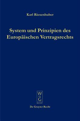 System und Prinzipien des Europäischen Vertragsrechts (German Edition)