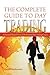The Complete Guide to Day Trading: A Practical Manual From a Professional Day Trading Coach