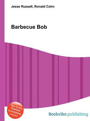 Barbecue Bob (Paperback)