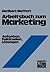 Arbeitsbuch zum Marketing: ...