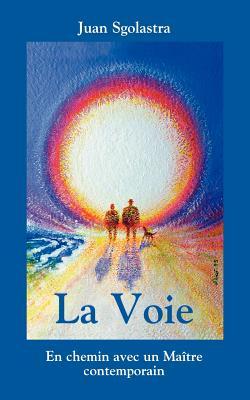 La Voie: En chemin avec un Maitre contemporain (German Edition)