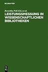 Leistungsmessung in Wissenschaftlichen Bibliotheken: Internationale Richtlinien (German Edition)