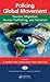 Policing Global Movement: T...