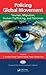 Policing Global Movement by S. Caroline Taylor