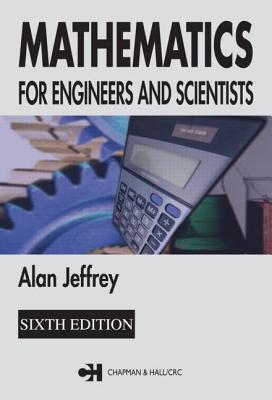 Mathematics for Engineers and Scientists: For Engineers and Scientists