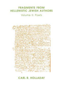 Fragments from Hellenistic Jewish Authors: Volume II, Poets (Emory Studies in Humanities) (English and Ancient Greek Edition)