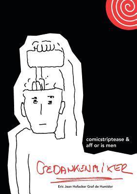 Gedankenmixer: comicstriptease & aff or is men (German Edition)