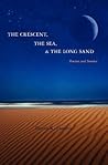 The Crescent, The Sea, & The Long Sand by David K. Lemons