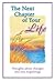 The Next Chapter of Your Life: Thoughts About Changes and New Beginnings