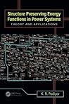 Structure Preserving Energy Functions in Power Systems: Theory and Applications