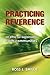 Practicing Reverence: An Ethic for Sustainable Earth Communities