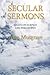 Secular Sermons by Alan Musgrave