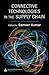 Connective Technologies in the Supply Chain (Supply Chain Integration Modeling, Optimization and Application)