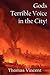 Gods Terrible Voice in the City!