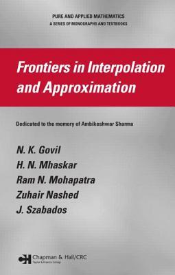 Frontiers in Interpolation and Approximation (Pure and Applied Mathematics)