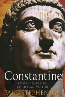 Constantine: Roman Emperor, Christian Victor (Hardcover)