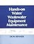 Hands On Water and Wastewater Equipment Maintenance, Volume II by Barbara Renner