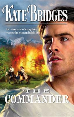 The Commander (Reid Brothers' Trilogy, #3)(Canadian Mounties, #7)