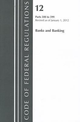 Code of Federal Regulations, Title 12: Parts 500-599 Office of Thrift Supervision, Revised 1/12