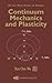 Continuum Mechanics and Plasticity by Han-Chin Wu