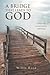 A Bridge That Leads to God by Willis Reed