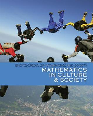 Encyclopedia of Mathematics and Society: Math in Culture and Society: 0