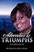 Adversities & Triumphs In the Midst Of It All by Dina Rolle