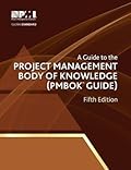 A Guide to the Project Management Body of Knowledge (PMBOK® Guide)