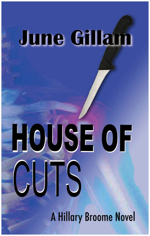 House of Cuts (Hillary Broome Novels, Book 1)