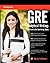GRE Analytical Writing: Solutions to the Real Essay Topics (Test Prep Series)