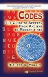Codes: The Guide to Secrecy From Ancient to Modern Times (Discrete Mathematics and Its Applications, 33)