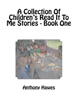 A Collection Of Children's Read It To Me Stories - Book One