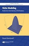 Niche Modeling: Predictions from Statistical Distributions (Chapman & Hall/CRC Mathematical and Computational Biology Series)