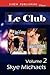 Le Club, Volume 2 [Anne's Courage: Paula's Commitment]